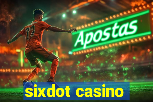 sixdot casino